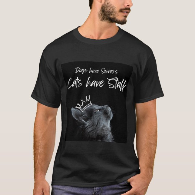 Camiseta Cães têm donos, gatos têm funcionários (Frente)