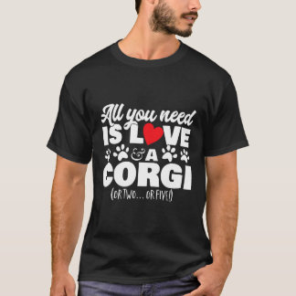 Camiseta Cães Tudo O Que Você Precisa É Amor E Um Corgi Ou