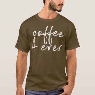Camiseta Café 4 nunca