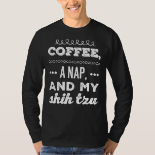 Camiseta Café A Nap E Meu Shih Tzu