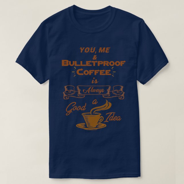 Camiseta Café à prova de bala é sempre uma boa ideia 3 (Frente do Design)