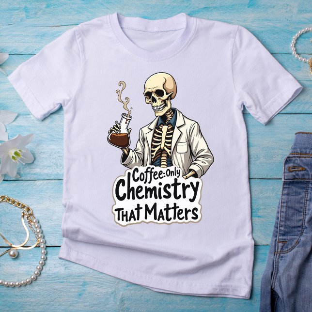 Camiseta Café: A Única Química Que Importa Esqueleto (Criador carregado)