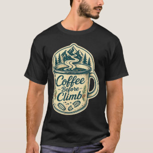 Camiseta Café antes de subir hiking engraçado homens mulher