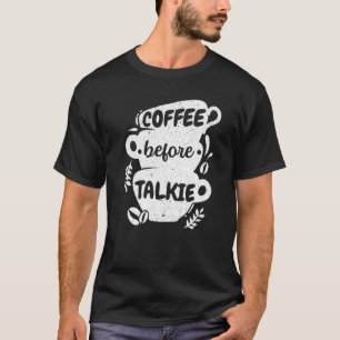 Camiseta Café Antes de Talkie Caffeine Addicon Caffeinado C