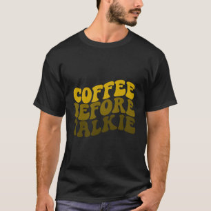 Camiseta Café Antes Que Talkie Seja Café É Barista