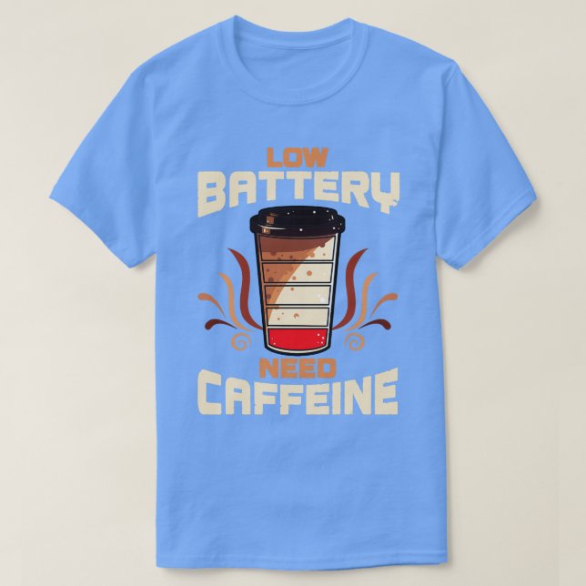 Camiseta Café Baixo Consumo De Bateria De Cafeína (Frente do Design)