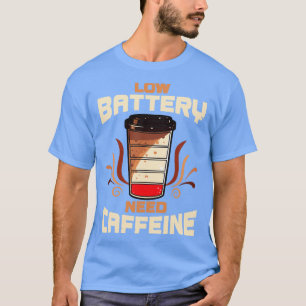 Camiseta Café Baixo Consumo De Bateria De Cafeína