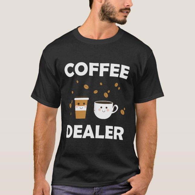Camiseta Café Barista Engraçado Dealador de Café (Frente)