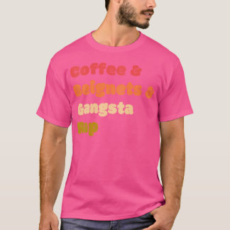 Camiseta Café Beignets Gangsta Rap Funny Café Beignets
