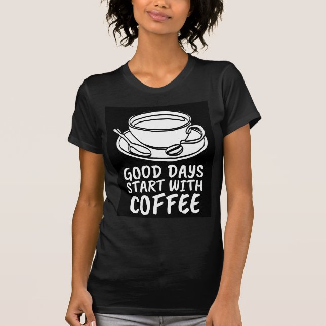 CAMISETA CAFÉ BONS DIAS COMEÇAM COM T-SHIRTS (Frente)