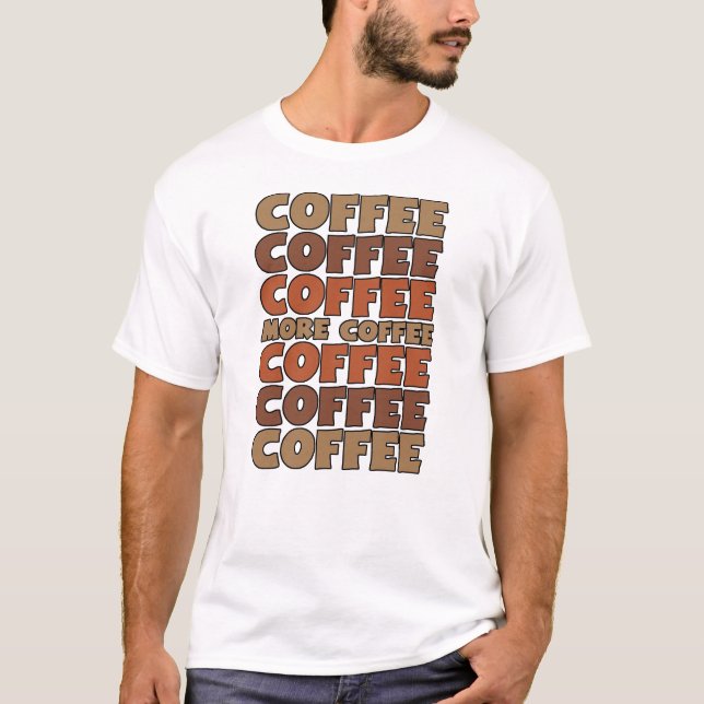 Camiseta Café Café Café, Mais Café (Frente)