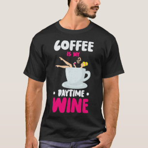 Camiseta Café Cafeína Vinho Bebendo Café Viciado em Café