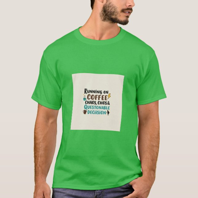 Camiseta Café, Chos e Caos - Cotação Engraçada (Frente)