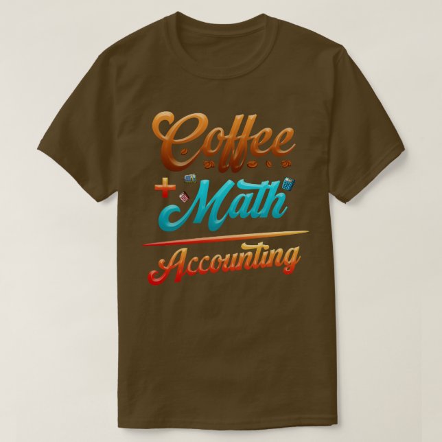 Camiseta Café Contabilístico Engraçado Mais Equação Matemát (Frente do Design)
