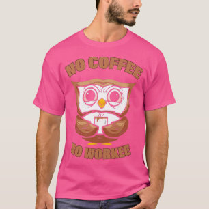 Camiseta Café Coruja Funny Work Barista Cota Café Lover