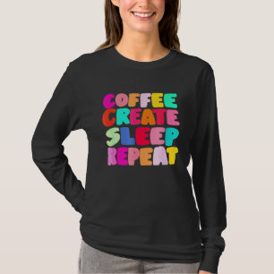 Camiseta Café Criar Sono Repetir Arte Adorável Criativos