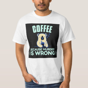 CAMISETA CAFÉ DA MÃE PORQUE O ASSASSINATO ESTÁ ERRADO.