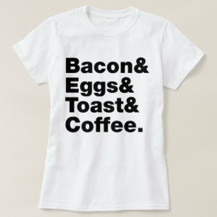 Camiseta Café da manhã (Bacon & Ovos & Toast & Coffee.)