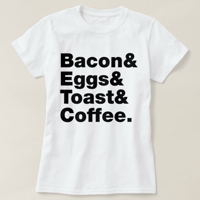Camiseta Café da manhã (Bacon & Ovos & Toast & Coffee.) (Frente do Design)