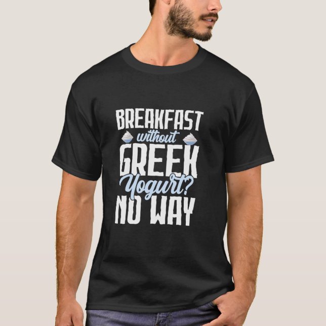 Camiseta Café Da Manhã Sem Yogurt Grego De Maneira Alguma C (Frente)