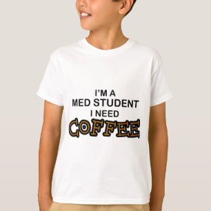 Camiseta Café da necessidade - estudante do MED
