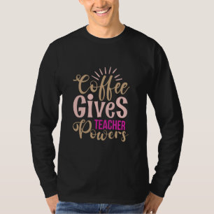 Camiseta Café de Arte Professora Dá Poderes Aos Professores