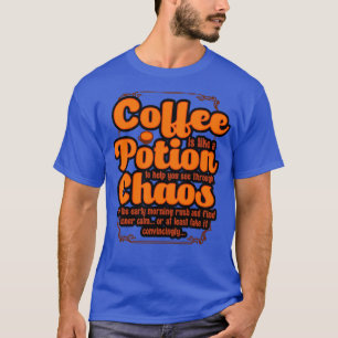 Camiseta Café De Café É É Como Uma Poção Para Ajudá-Lo