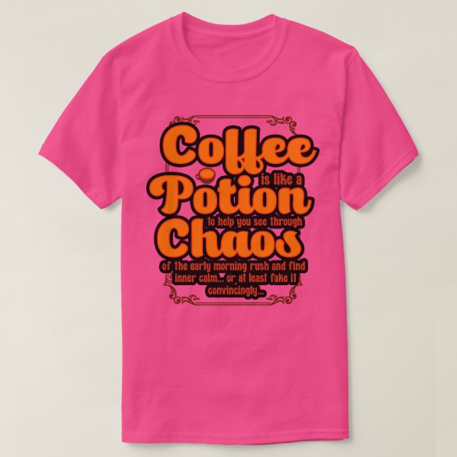 Camiseta Café De Café É É Como Uma Poção Para Ajudá-Lo (Frente do Design)