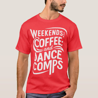 Camiseta café de fim de semana e competições de dança