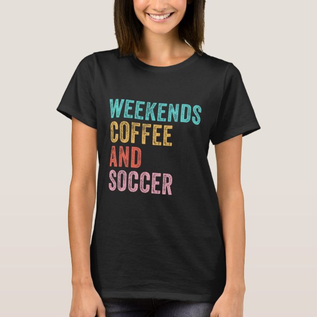 Camiseta Café de Fim de Semana e Futebol Mãe de Futebol Div (Frente)