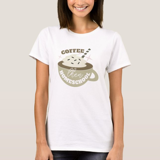 Camiseta Café de volta à escola doméstica, mama T-Shirt (Frente)