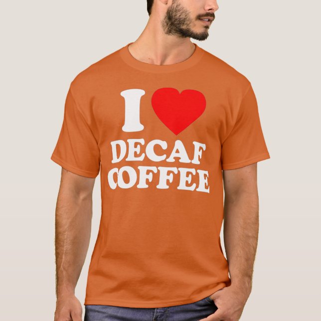 Camiseta Café Decaf Amor Coração Engraçado (Frente)