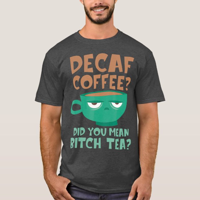 Camiseta Café Decaf Ideia de Presente Descafeinado para Caf (Frente)