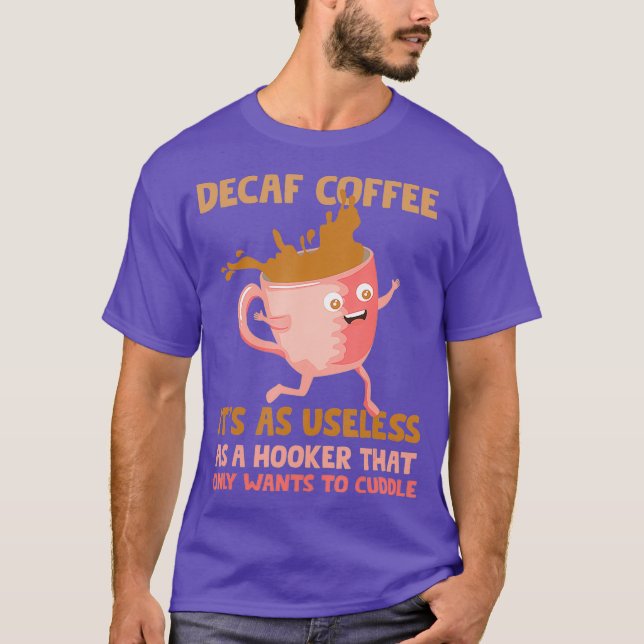 Camiseta Café Decaf Ideia de Presente Descafeinado para Caf (Frente)