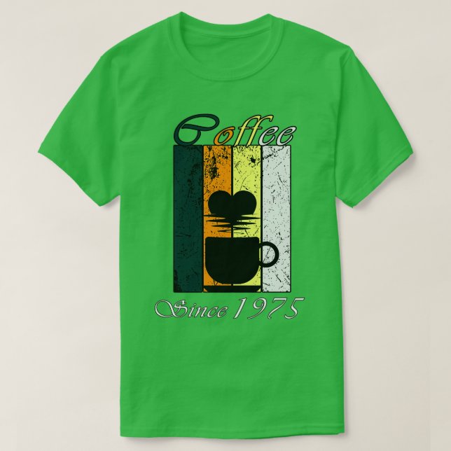 Camiseta Café desde 1975 - Presente de aniversário de café  (Frente do Design)