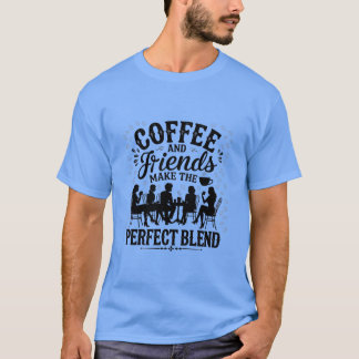 Camiseta Café e Amigos Fazem a Mistura Perfeita engraçado