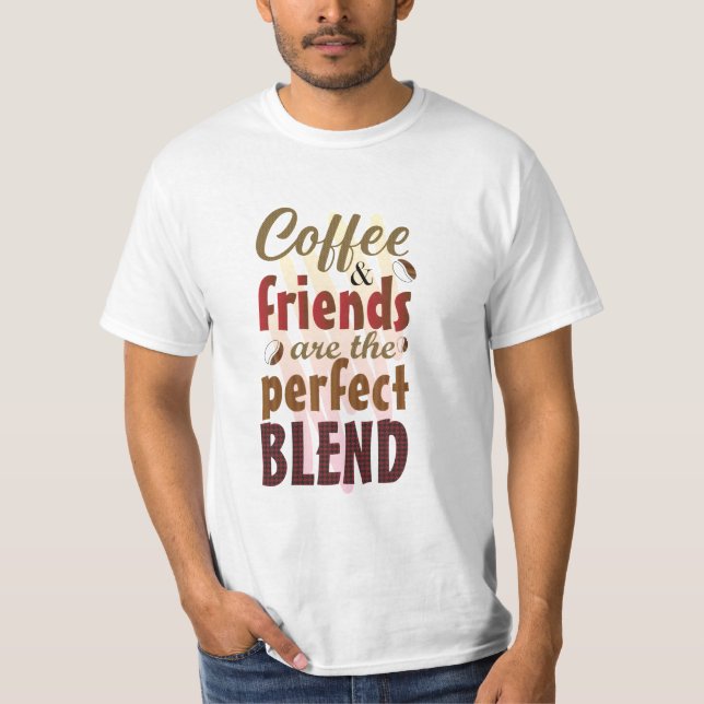 Camiseta Café e Amigos são a T-Shirt perfeita (Frente)