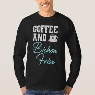 Camiseta Café E Bichon Frise Cabelo Crespo Cachorrinho Cach