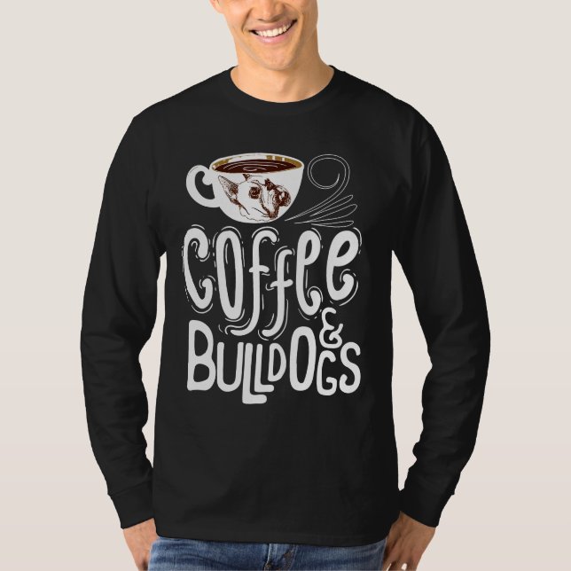 Camiseta Café E Bulldog Cães Cachorros (Frente)