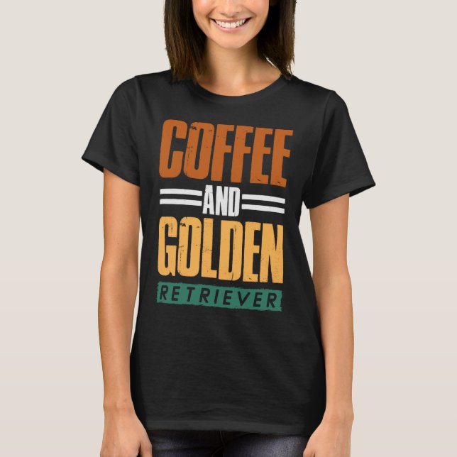 Camiseta Café e café para recuperação de ouros (Frente)