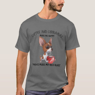 Camiseta Café E Chihuahuas Me Fazem Humanos Felizes Fazendo
