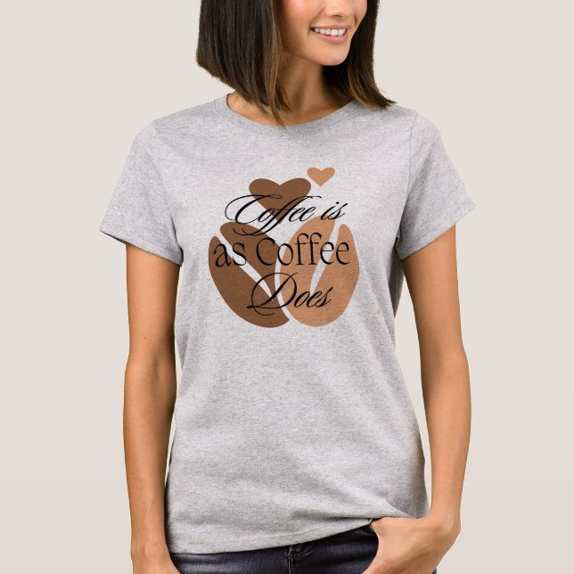 Camiseta Café é como Café faz para amantes de Caffeine (Frente)