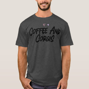 Camiseta Café E Corgis Piada De Slogan Gráfico Engraçado