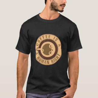 Camiseta Café É Design De Café Engraçado Pela Direita Human
