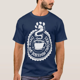 Camiseta Café e Doberman Pinschers Doberman Pinscher