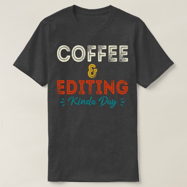 Camiseta Café E Edição De Um Fotógrafo Que Faz Um Dia, Dão  (Frente do Design)