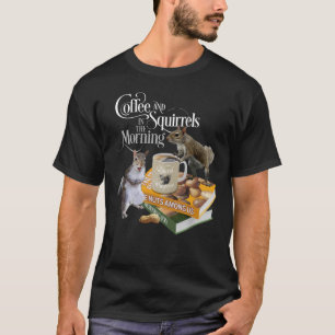 Camiseta Café e Esquilos - Esquilo Engraçado Lover T-Shir