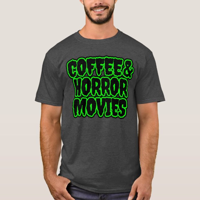 Camiseta Café E Filmes De Terror engraçado (Frente)