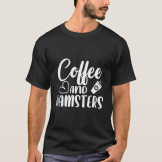 Camiseta Café E Hamsters Roedor Proprietário de Animal Hams
