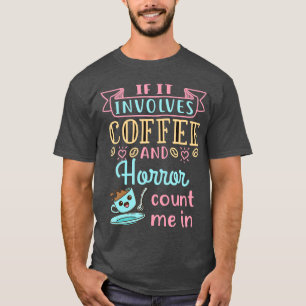 Camiseta Café e Horror Filme de Terror Amante rapaz